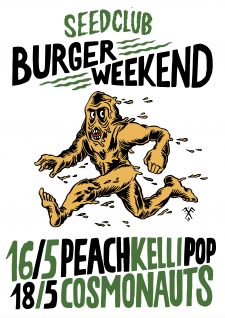 Burger Week-end. PEACH KELLI POP + COSMONAUTS @SEED CLUB LUCCA
