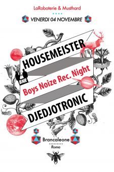 BOYS NOIZE RECORDS PARTY - DJEDJOTRONIC & HOUSEMEISTER @ Brancaleone