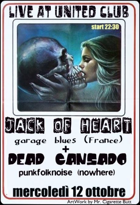 JACK OF HEART + DEAD CANSADO